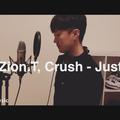 Zion.T, Crush - Just