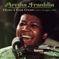 How I Got Over (Live at New Temple Missionary Baptist Church, Los Angeles, January 13, 1972) [Single