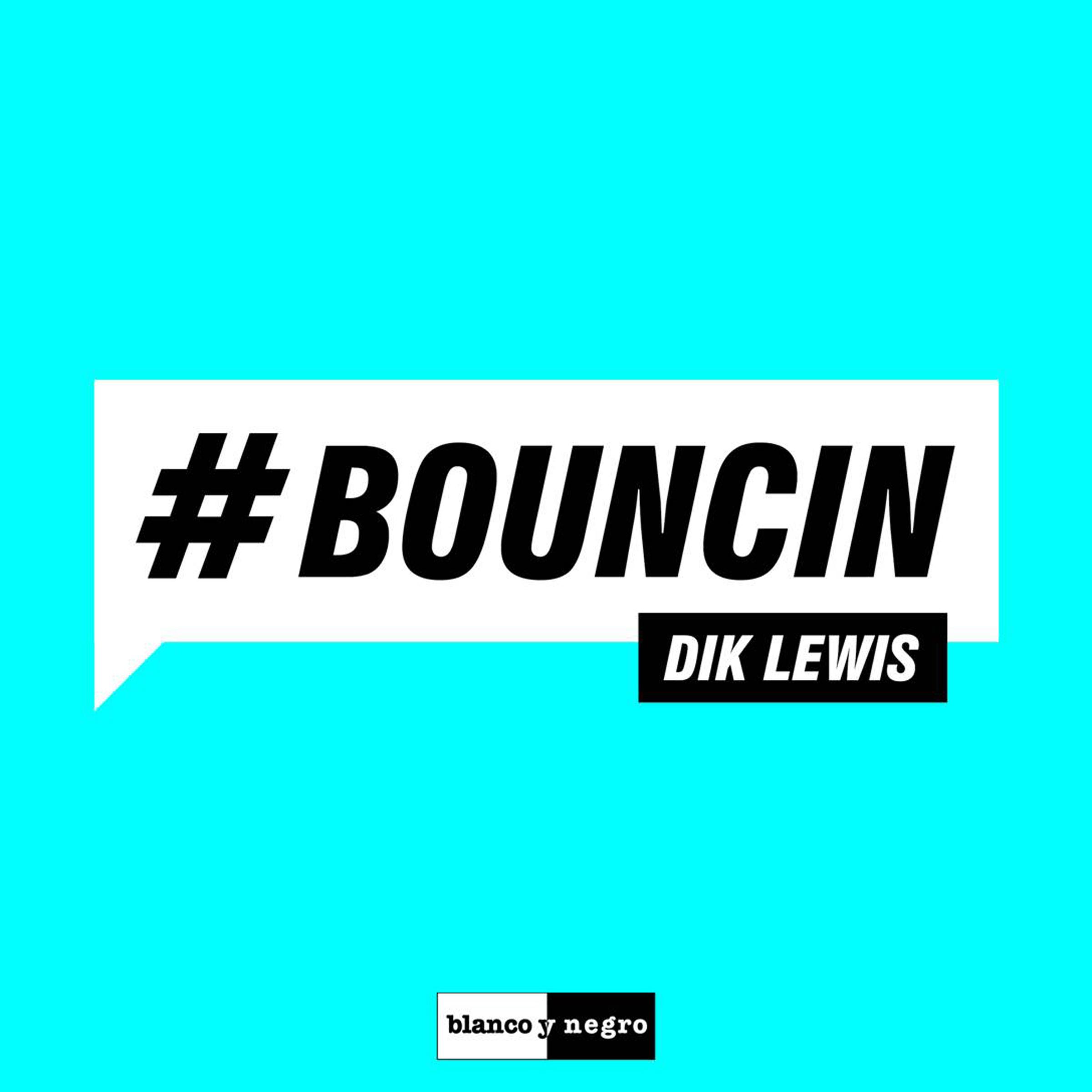 Dik Lewis - Bouncin (Extended Version)