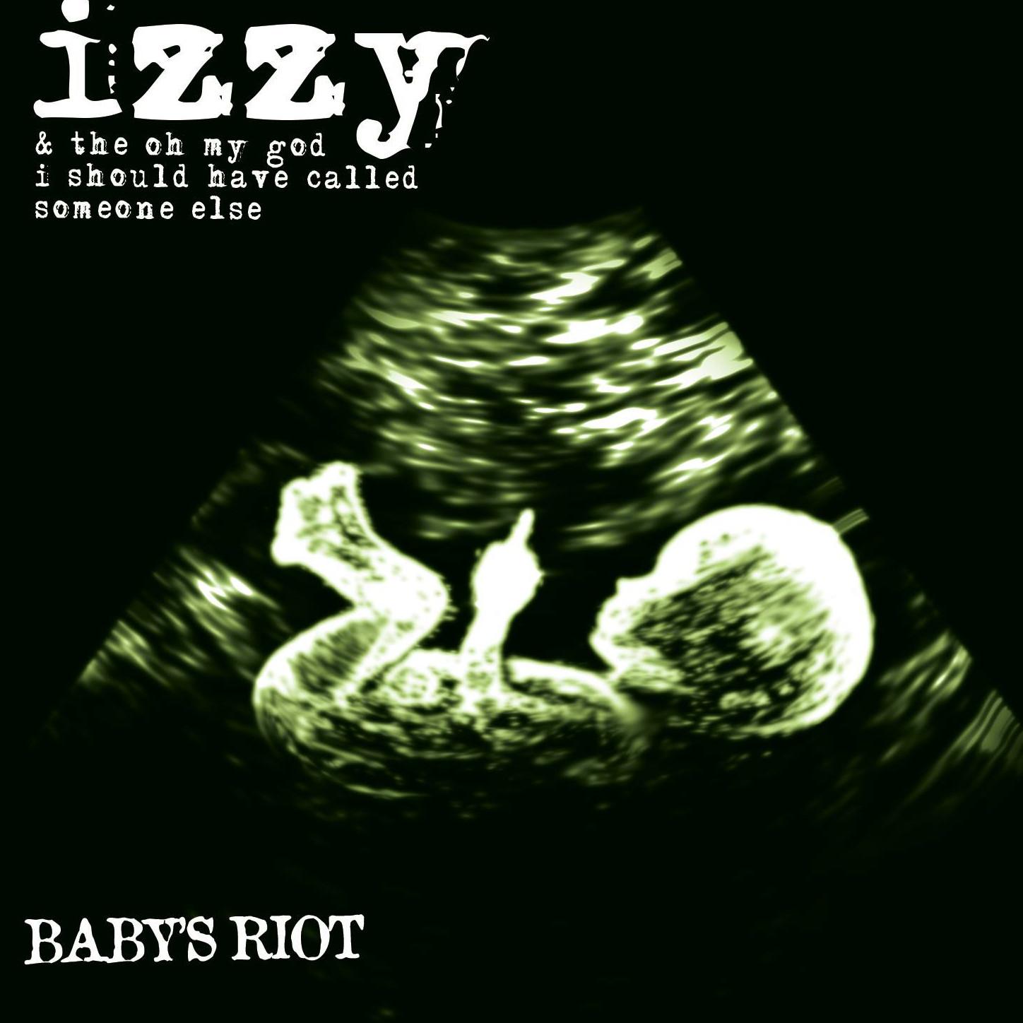 Baby's Riot by Izzy