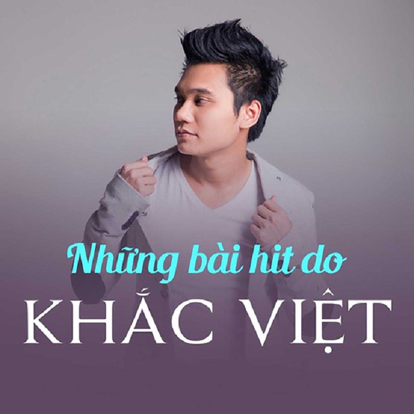 Khac Viet - Anh Quên Mình Đã Chia Tay