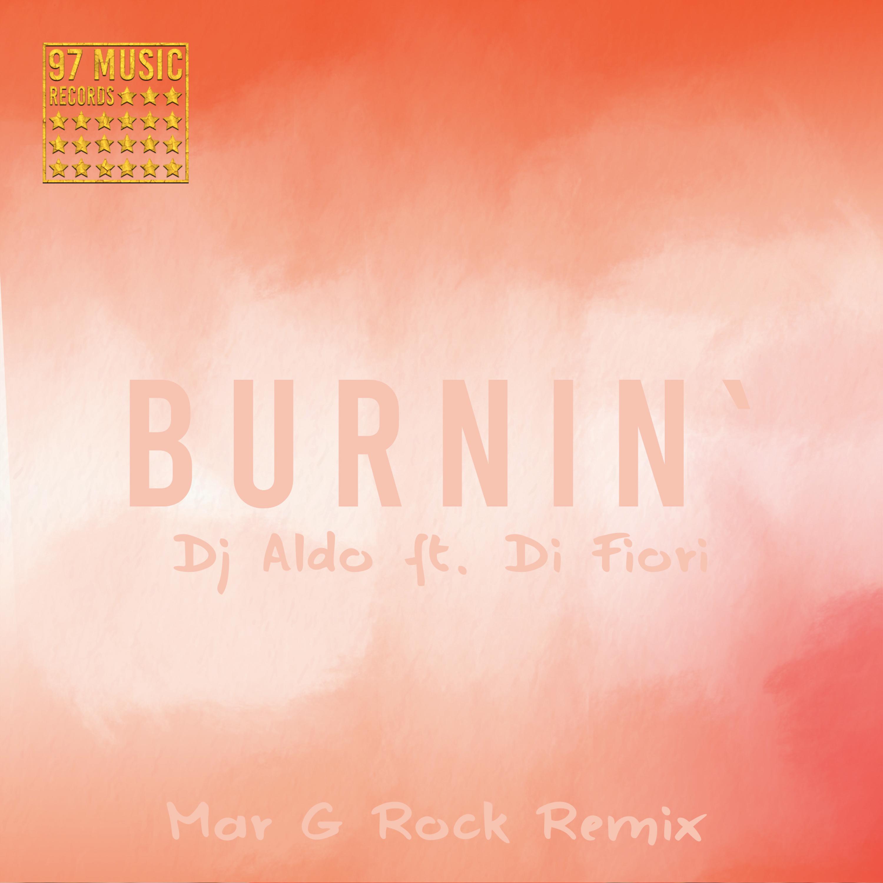 Burnin` (Mar G Rock Remix)