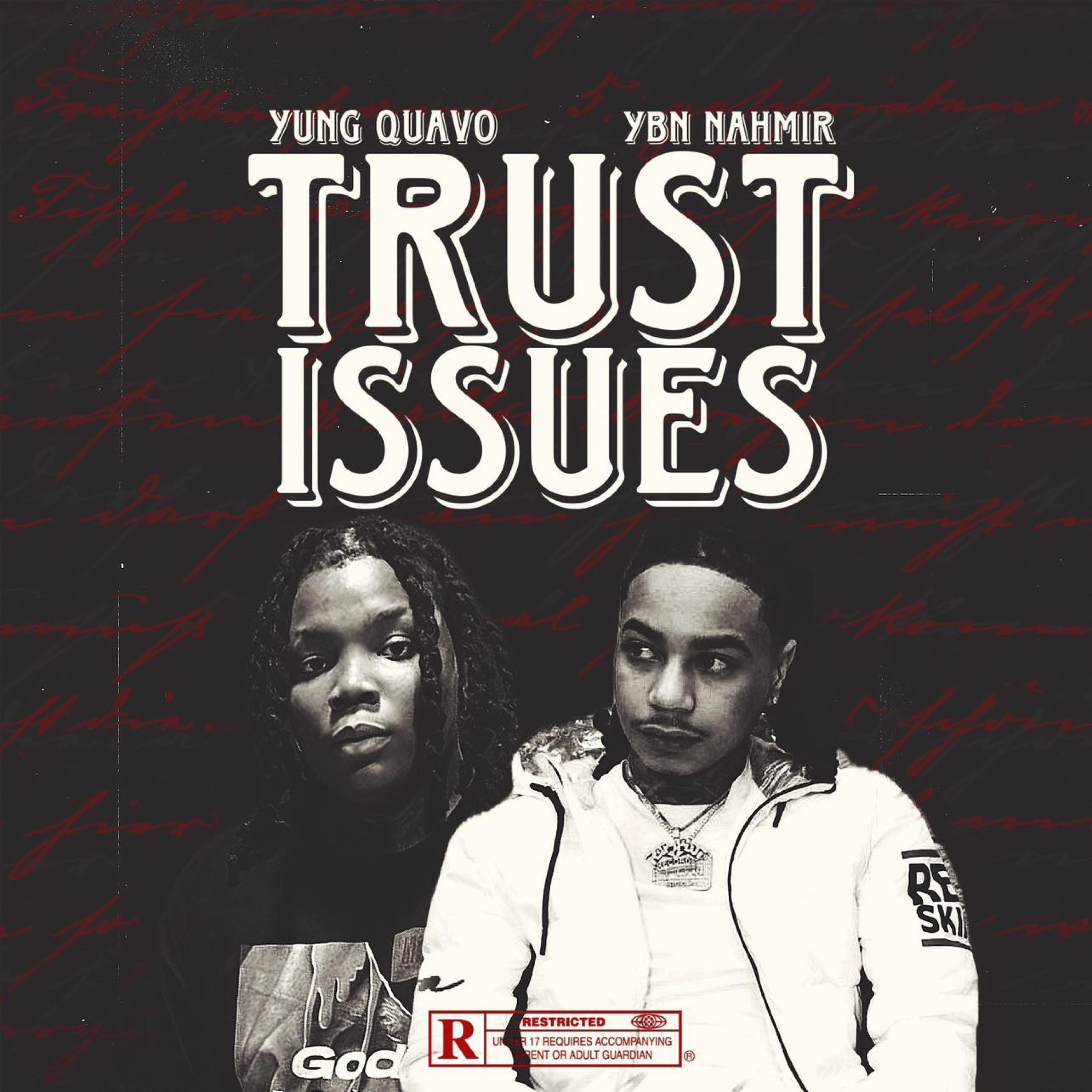 Yung Quavo - Trust Issues (feat. YBN Nahmir)