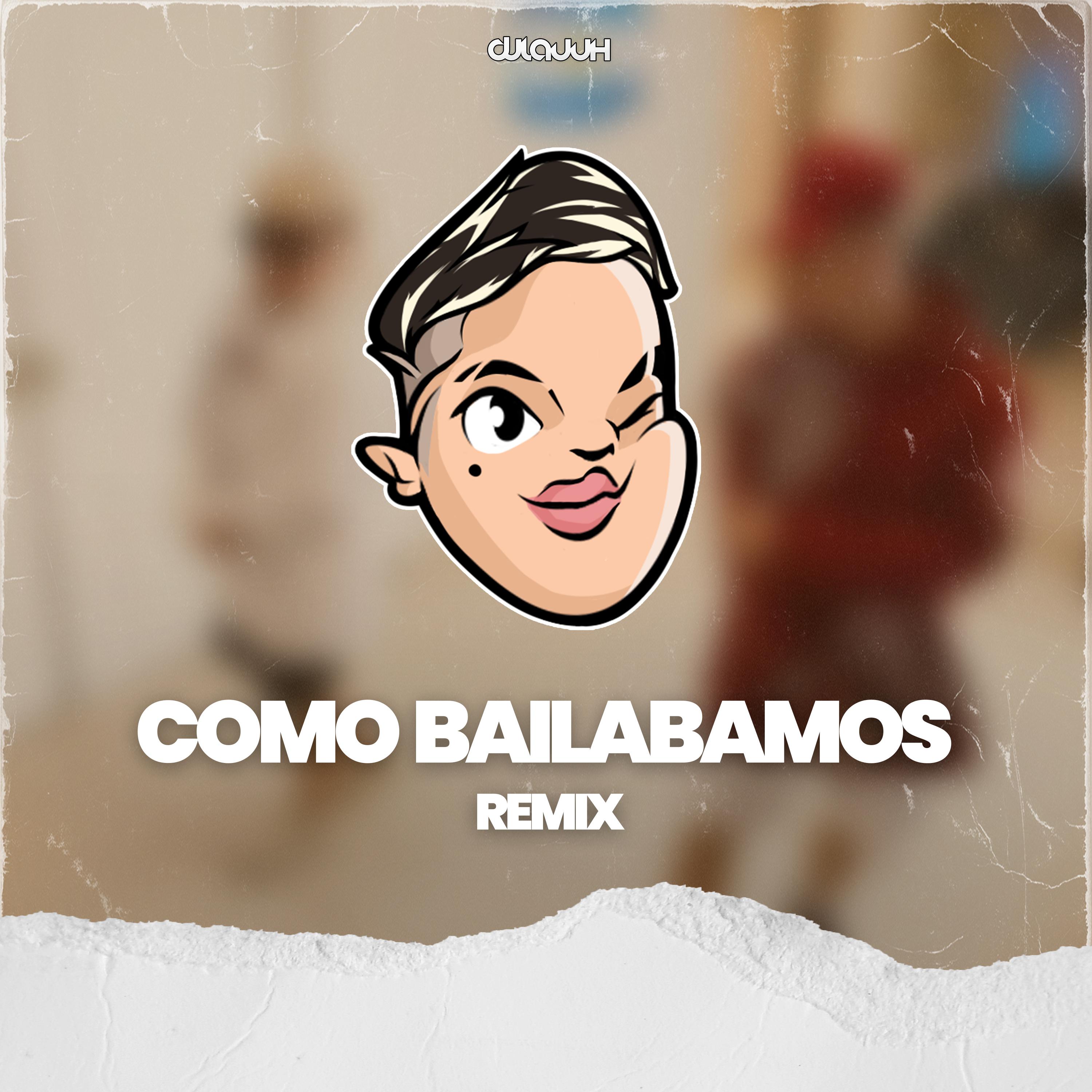 Dj Lauuh - Como Bailabamos (Remix)