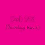 Good Sex (Beatology Remix)专辑