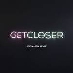 Get Closer (Joe Mason Remix)专辑