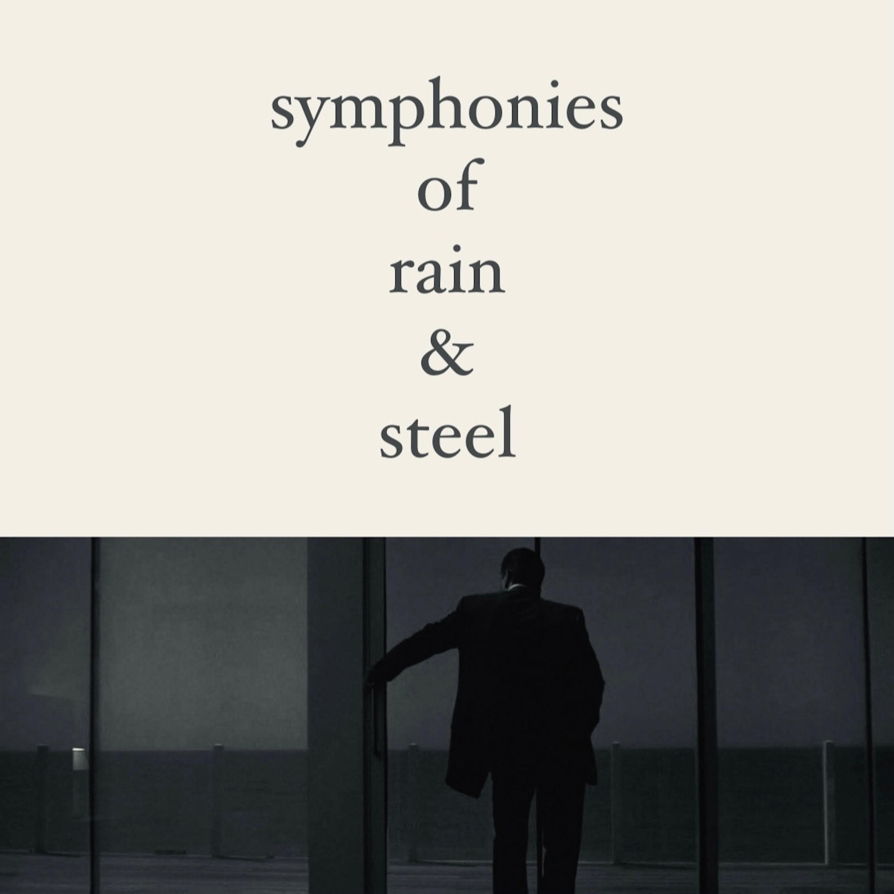 Symphonies of Rain & Steel
