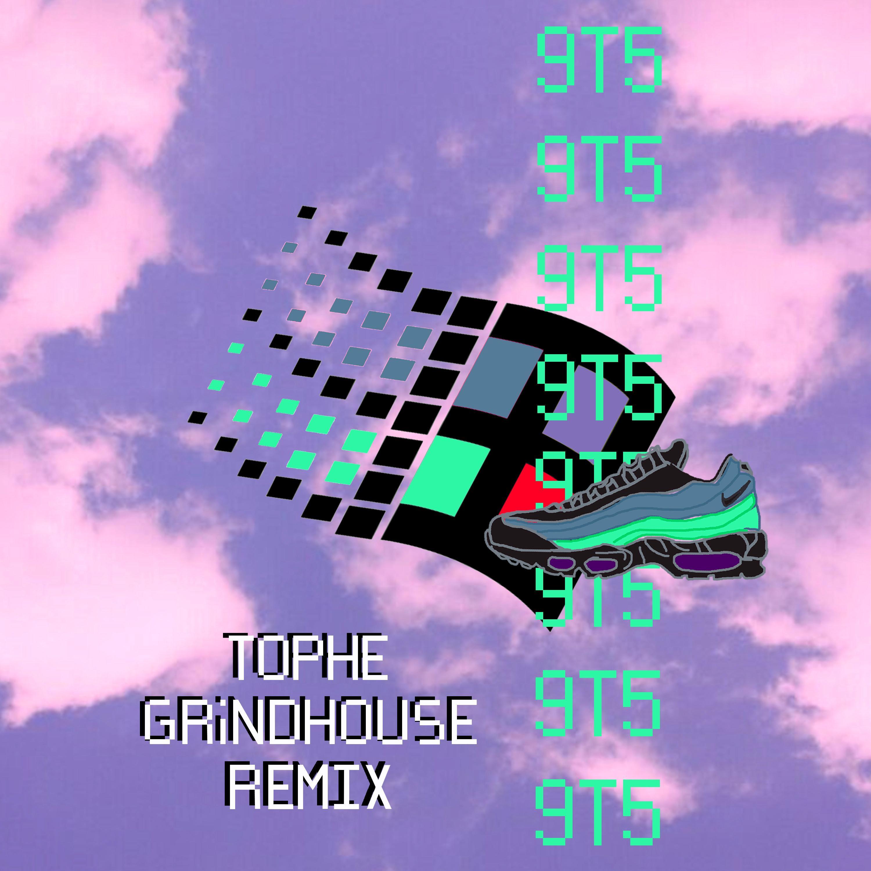 9T5 (GRiNDHOUSE Remix)
