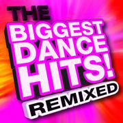 The Biggest Dance Hits! Remixed专辑