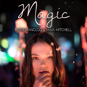 Magic - Rudy Mancuso & Maia Mitchell (HT karaoke) 带和声伴奏 （升5半音）