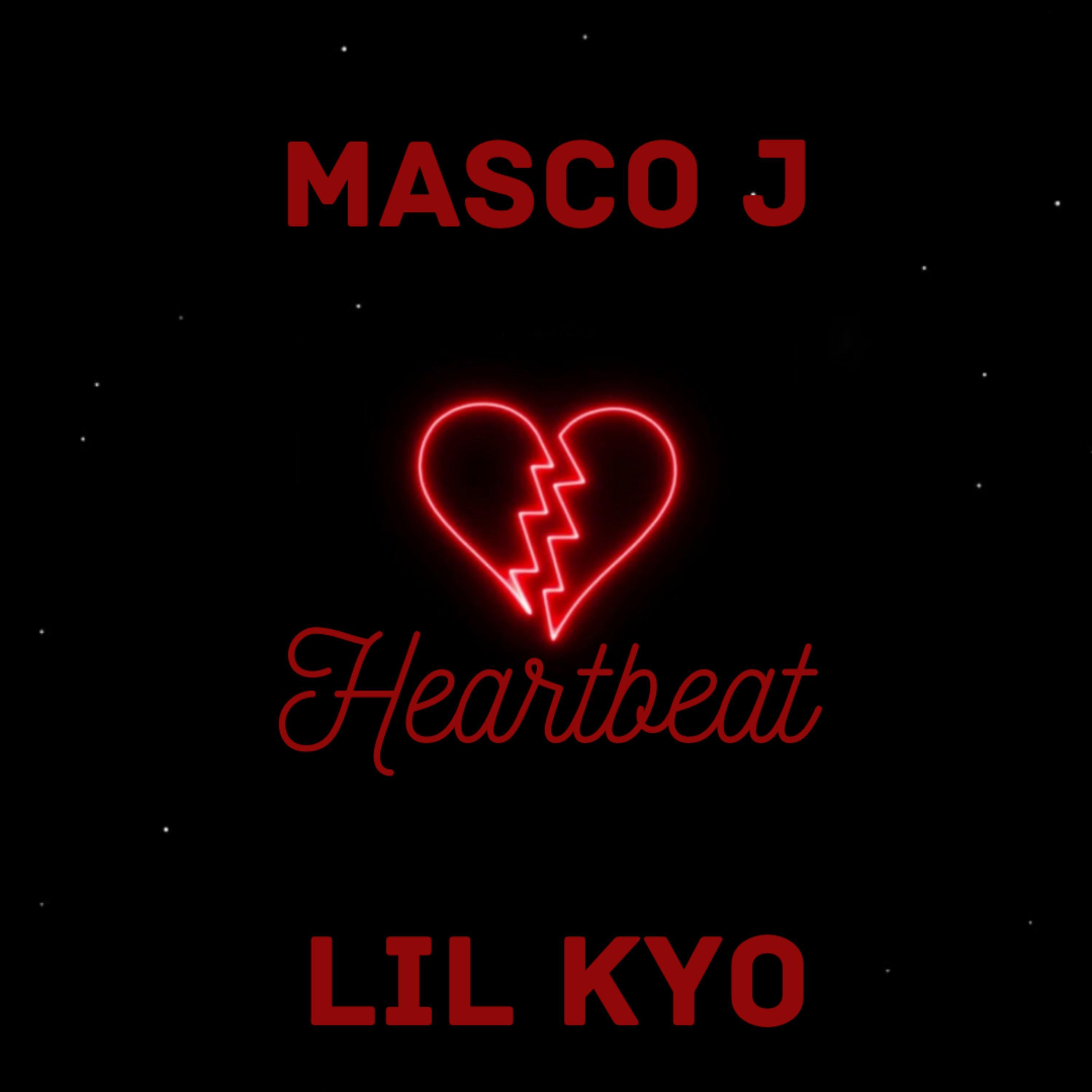 Masco J - HEARTBEAT (feat. lil kyo XR)