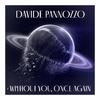 Davide Pannozzo - Without You, Once Again