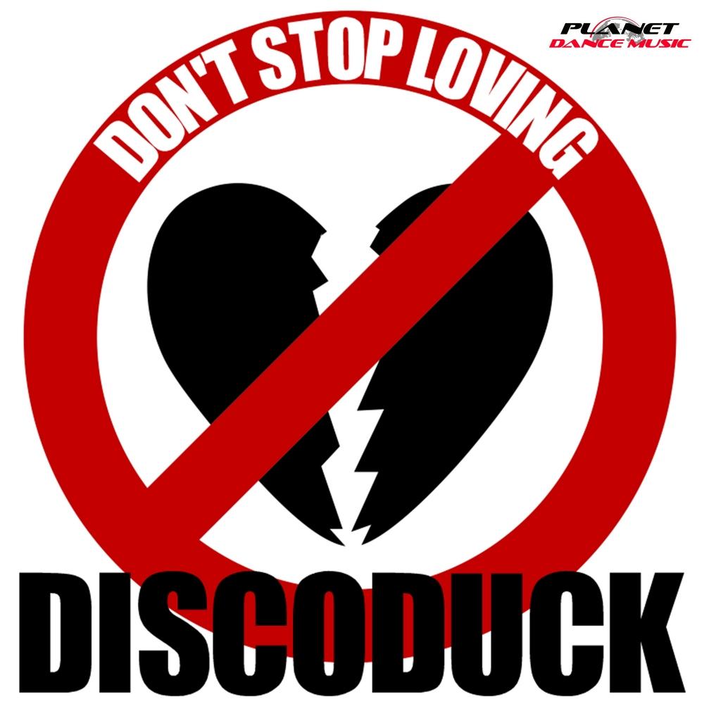 dont stop loving (radio edit) - discoduck - 单曲 - 网易云音乐