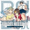 『ROBOTICS;NOTES DaSH』オリジナル・サウンドトラック