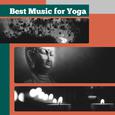 Best Music for Yoga – Nature Sounds for Deep Meditation, Yoga, Relaxing Music, Greatest Music for Pi
