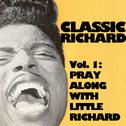 Classic Richard, Vol. 1: Pray Along with Little Richard专辑