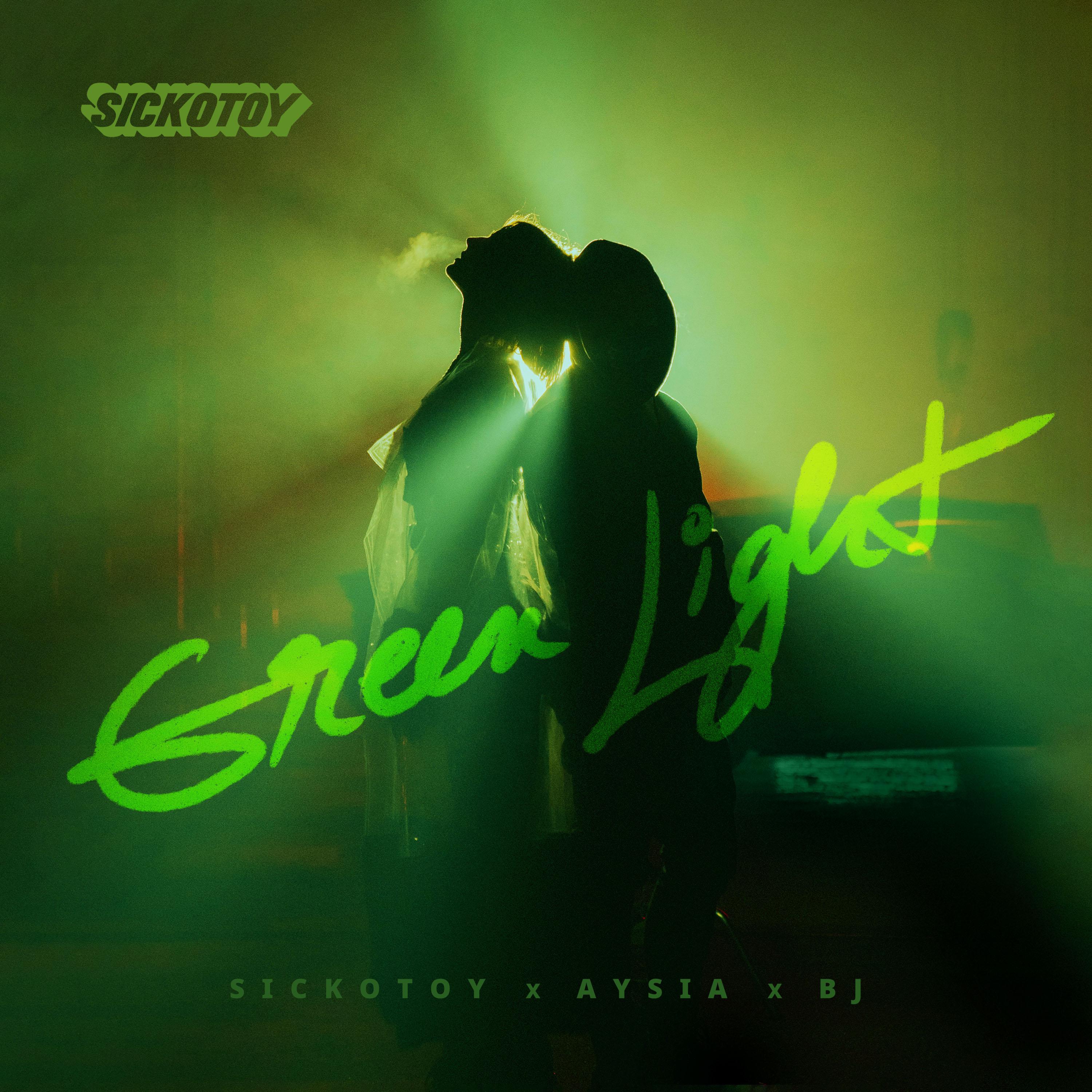 SICKOTOY - Green Light