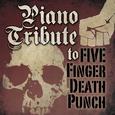 Piano Tribute to Five Finger Death Punch: American Capitalist