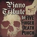 Piano Tribute to Five Finger Death Punch: American Capitalist专辑