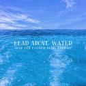 Head Above Water