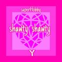 Shawty Shawty专辑