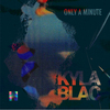 Kyla Blac - Impatient
