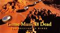 Game Music Is Dead 歴代の王様专辑