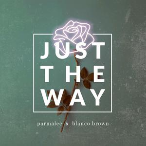 Just The Way （原版立体声带和声） （升2半音）
