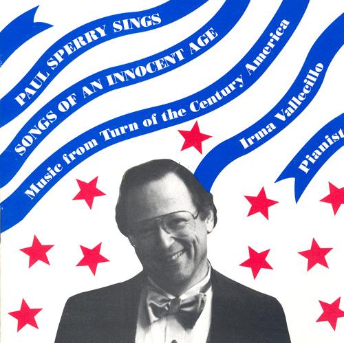 Vocal Recital: Sperry, Paul - CADMAN / SOUSA, J. / NEVIN / CHADWICK / BEACH, A.C. / MACDOWELL / IVES