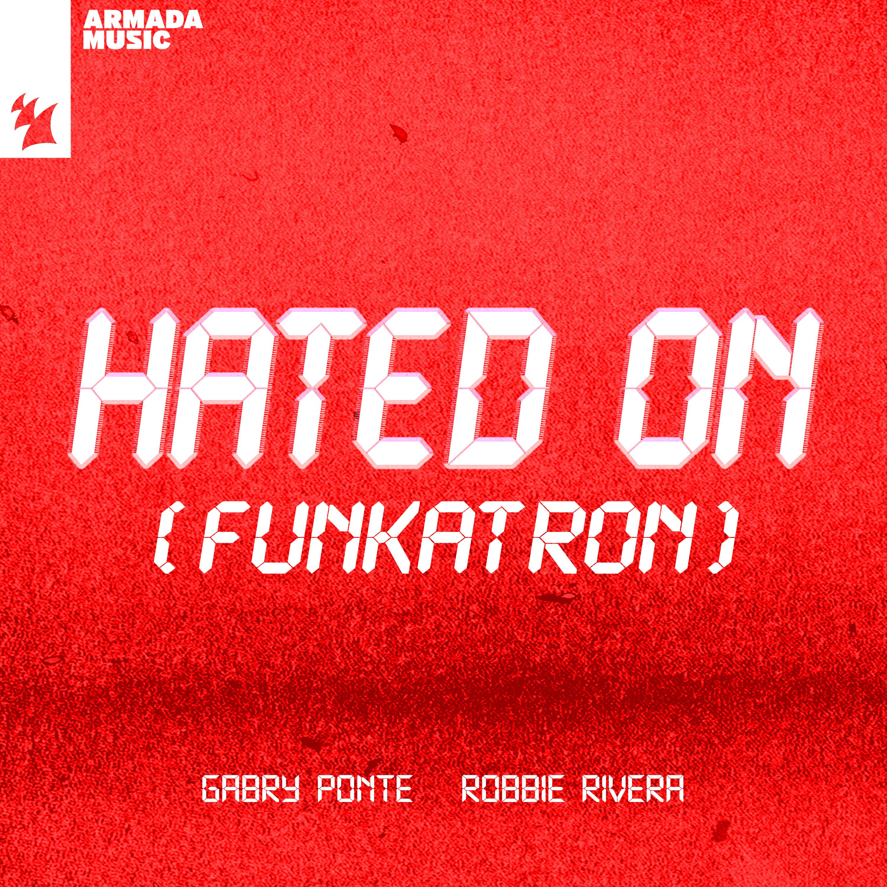 Gabry Ponte - Hated On (Funkatron)