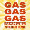 Manuel - GAS GAS GAS (Yuta Imai Remix)