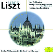 Liszt: Les Préludes; Hungarian Rhapsodies; Hungarian Fantasia