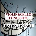 Violin & Cello Concerto - Haydn, Mozart