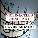 Violin & Cello Concerto - Haydn, Mozart专辑