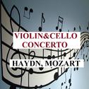 Violin & Cello Concerto - Haydn, Mozart专辑