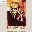 Sergey Koussevitzky, Vol. 3专辑