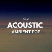 Acoustic Ambient Pop - Vol. 17