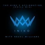 The King’s Affirmation (feat. Reuel Williams) [Chill Mix]专辑