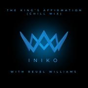 The King’s Affirmation (feat. Reuel Williams) [Chill Mix]专辑
