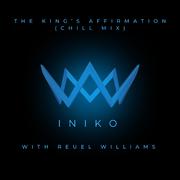 The King’s Affirmation (feat. Reuel Williams) [Chill Mix]