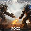 Roxx - Shake It Down