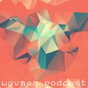wavmen podcast vol 001专辑