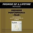 Premiere Performance Plus: Promise Of A Lifetime
