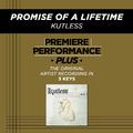 Premiere Performance Plus: Promise Of A Lifetime