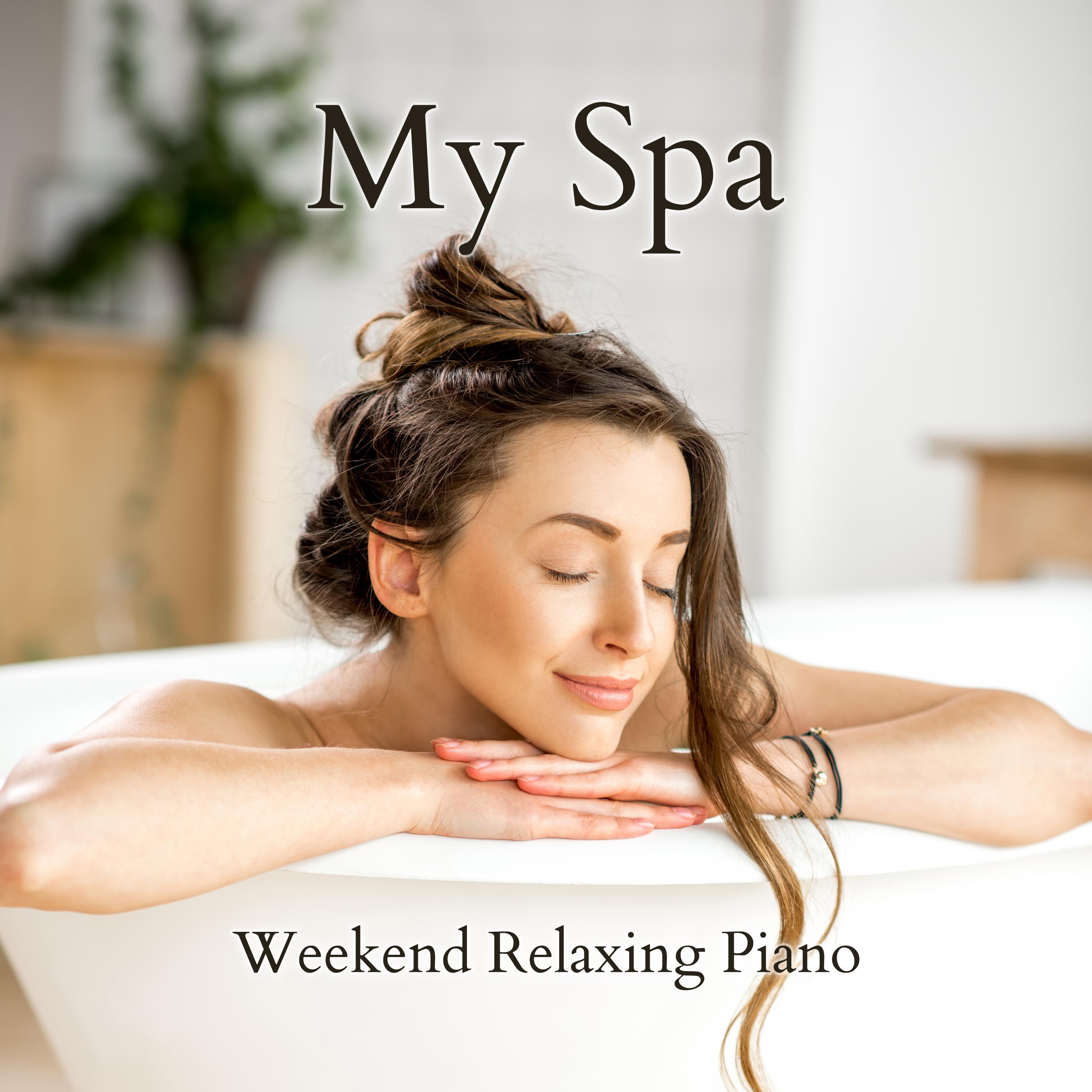 My Spa - Weekend Relaxing Piano