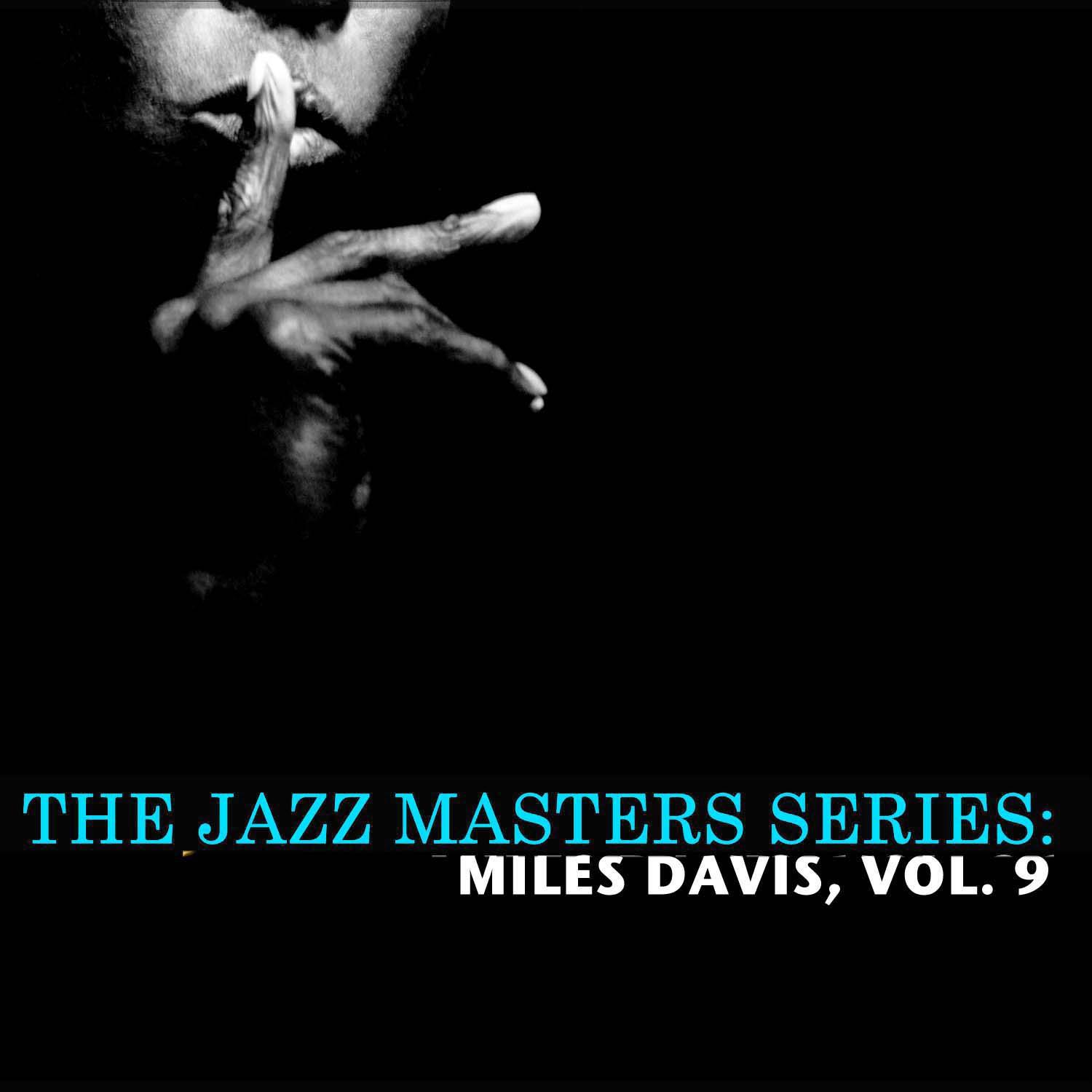 The Jazz Masters Series: Miles Davis, Vol. 9专辑