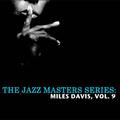 The Jazz Masters Series: Miles Davis, Vol. 9