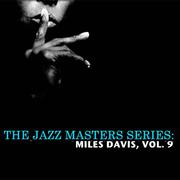 The Jazz Masters Series: Miles Davis, Vol. 9