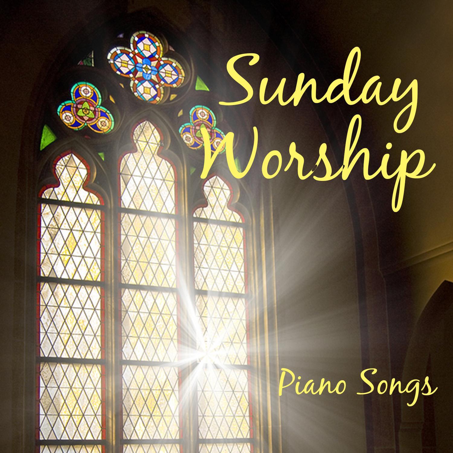 Sunday Worship: Piano Songs