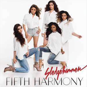 Fifth Harmony - Sledgehammer （升3半音）